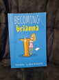Becoming Briana