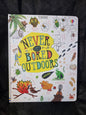 Never Get Bored Outdoors