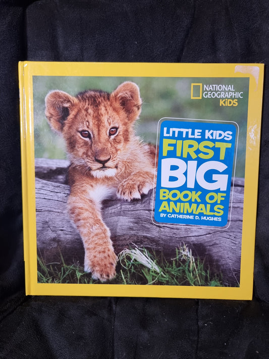 National Geographic Kids - Little Kids First Big Book of Animals