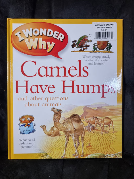 I Wonder Why - Camels Have Humps