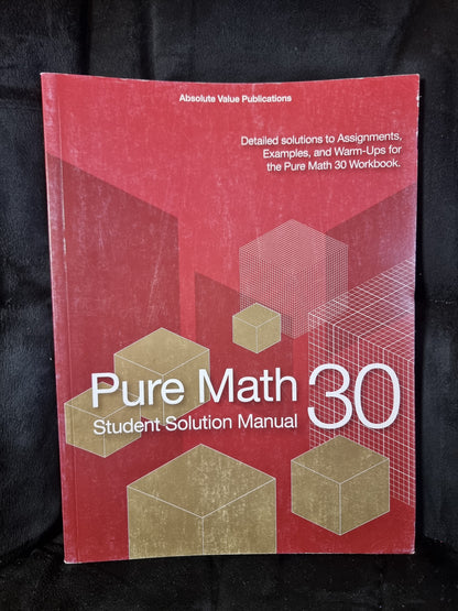 Pure Math 30 Student Solution Manual