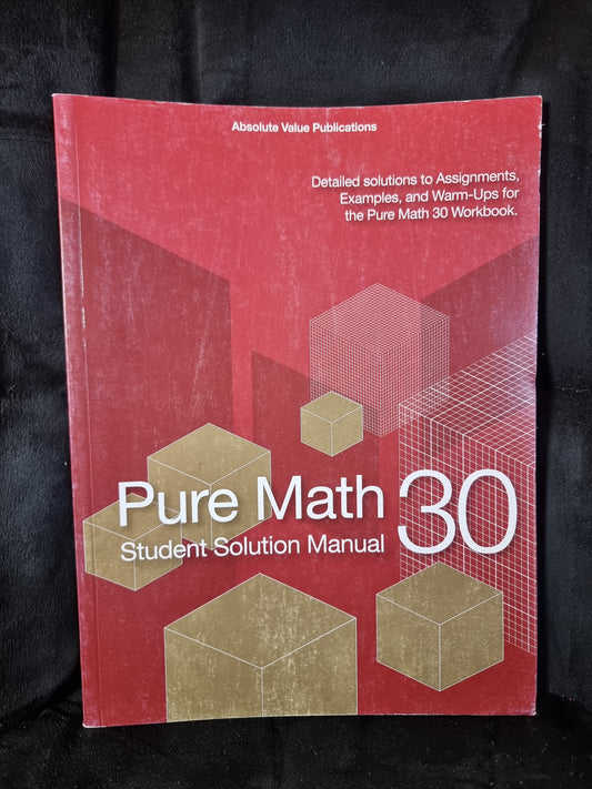 Pure Math 30 Student Solution Manual