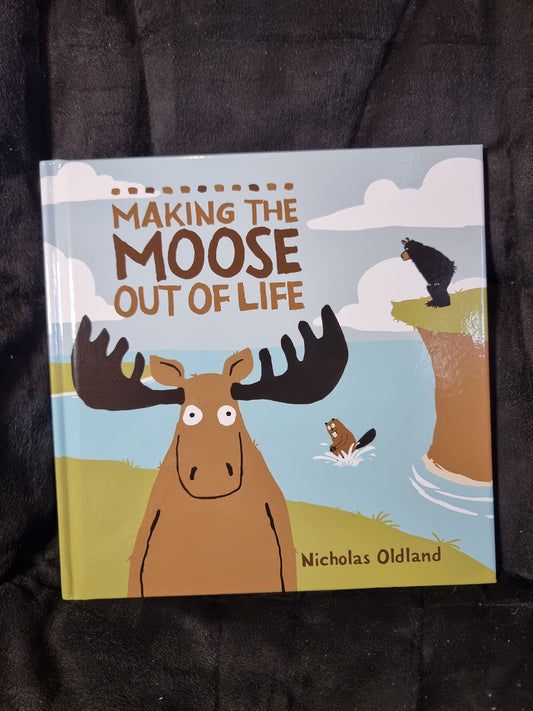 Making the Moose Out of Life