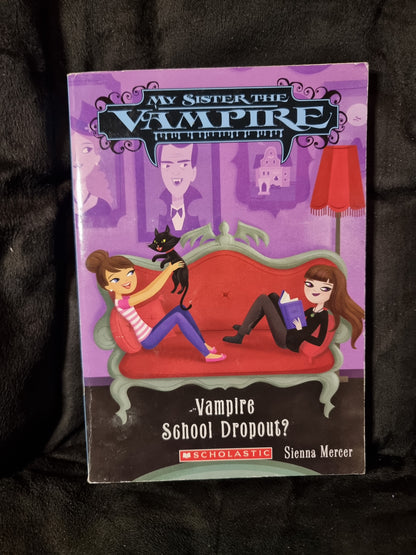 My Sister the Vampire - Vampire School Dropout?