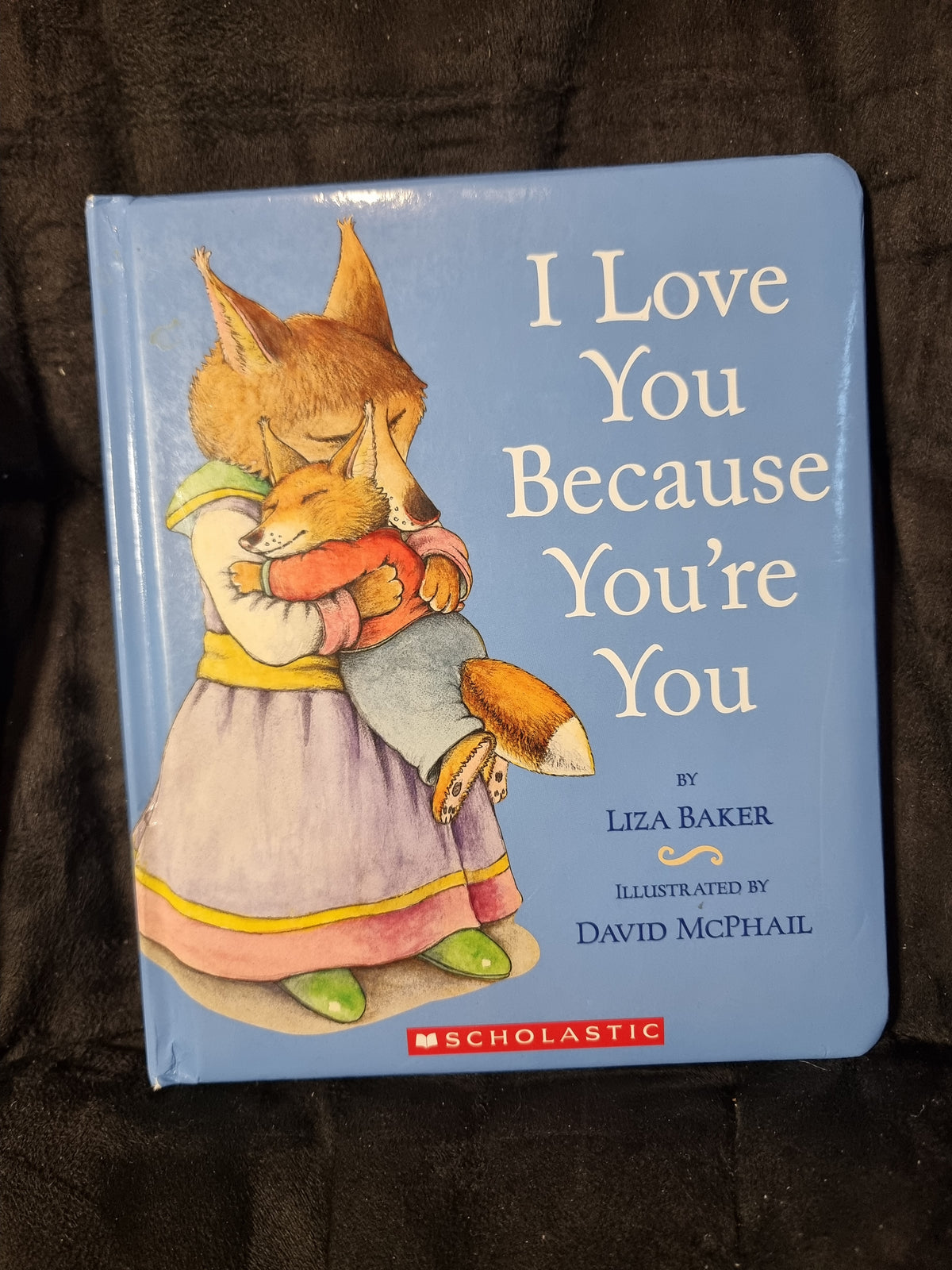 I Love You Because You're You