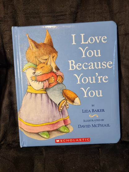 I Love You Because You're You