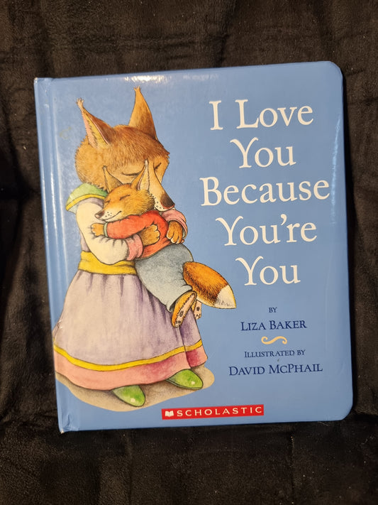 I Love You Because You're You