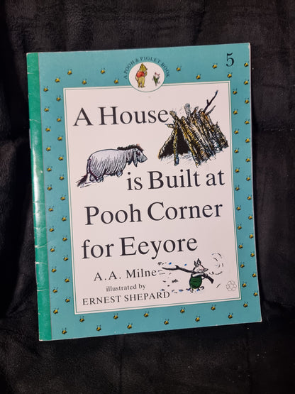 A House is Built At Pooh Corner for Eeyore