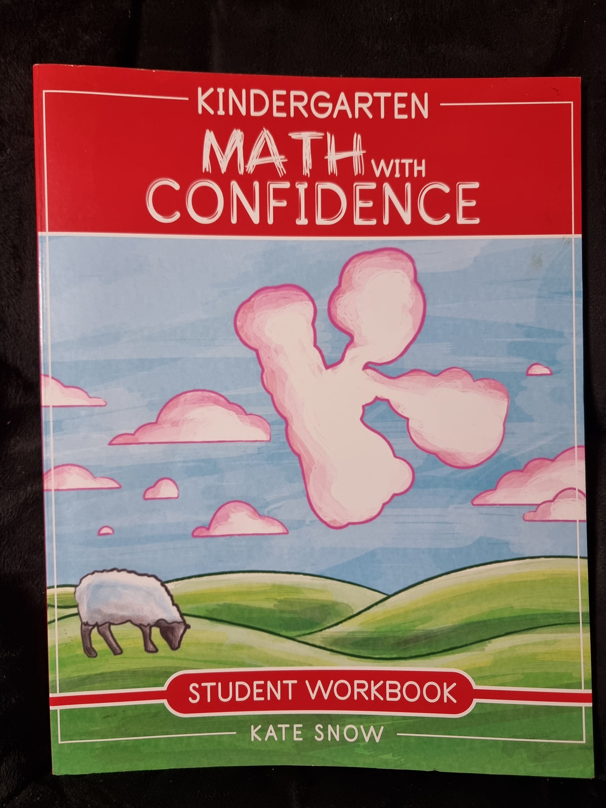 Math with Confidence Kindergarten Student Workbook