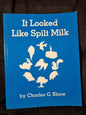 It Looked Liked Spilt Milk