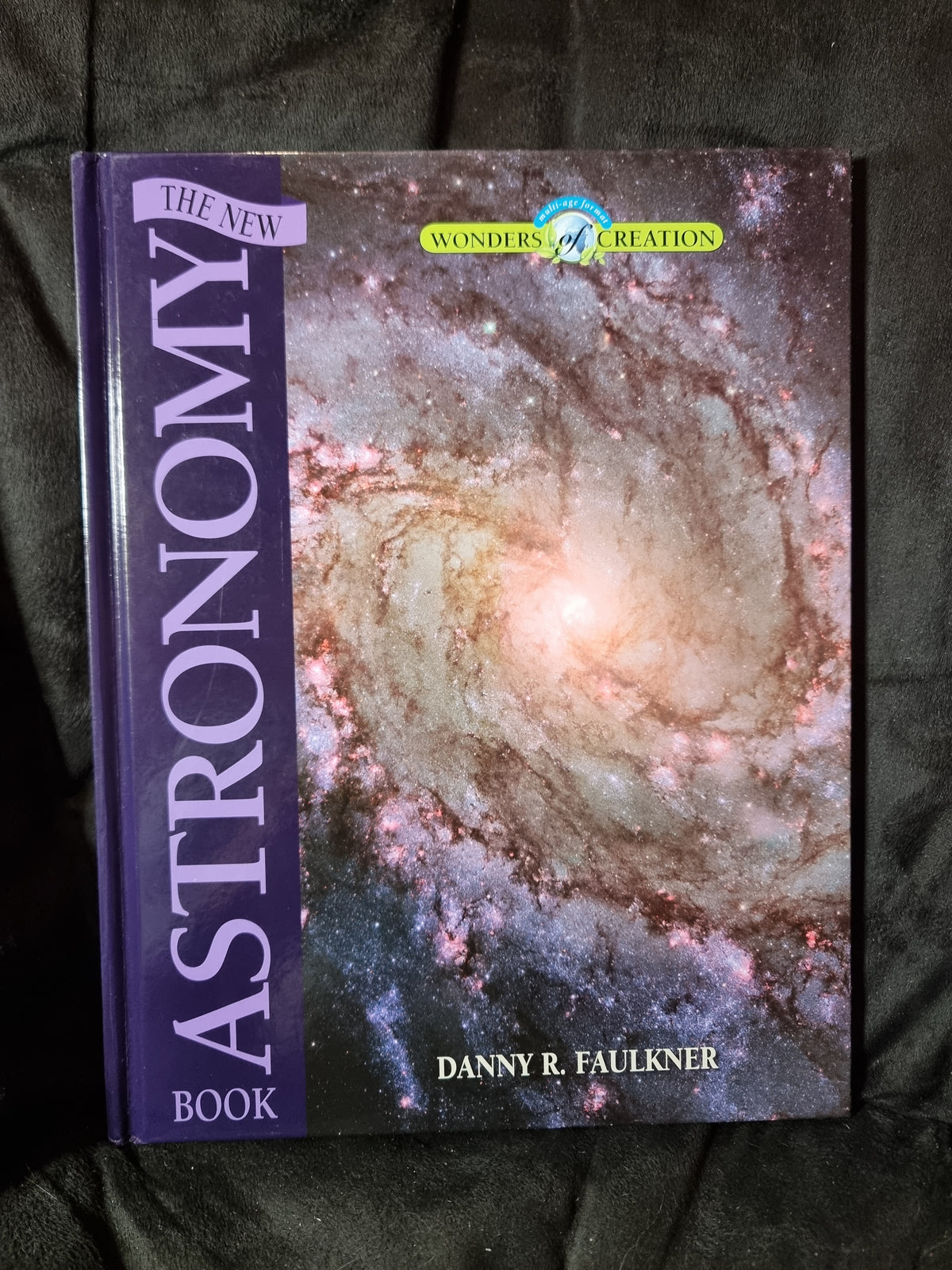 Wonders of Creation The Astronomy Book