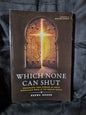 Which None Can Shut