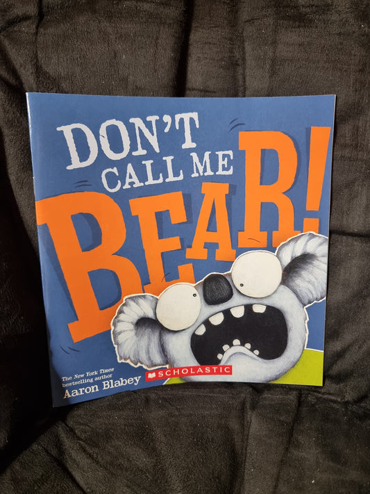 Don't Call Me Bear!