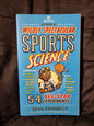 Wildly Spectacular Sports Science