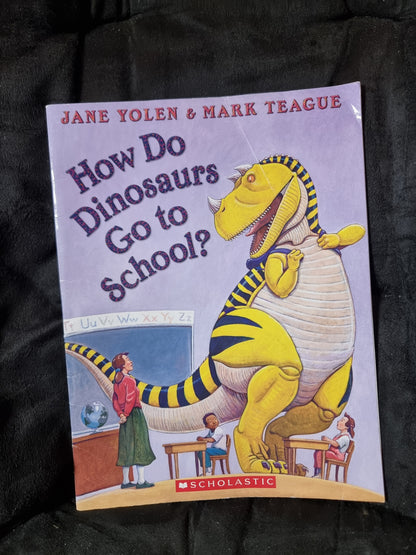 How Do Dinosaurs Go To School?