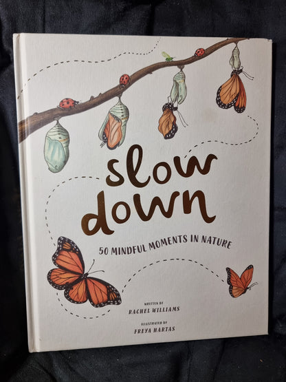 Slow Down 50 Mindful Moments in Nature